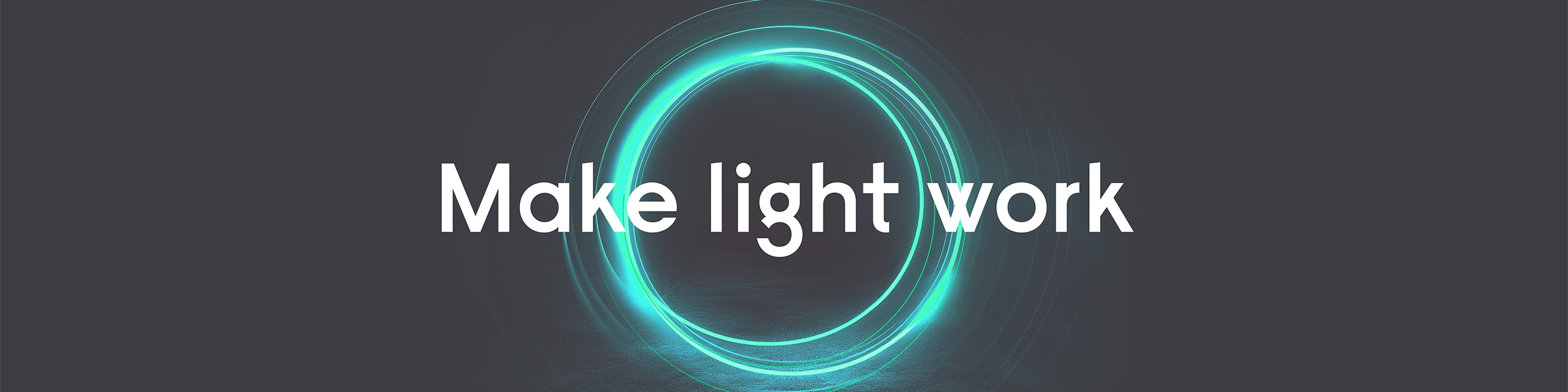 Make light work