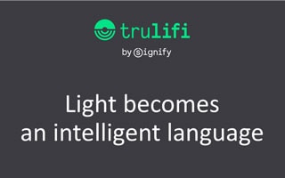 Trulifi explanation